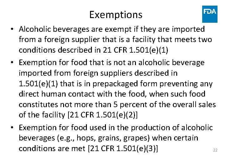 Exemptions • Alcoholic beverages are exempt if they are imported from a foreign supplier