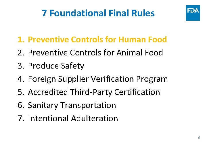 7 Foundational Final Rules 1. 2. 3. 4. 5. 6. 7. Preventive Controls for