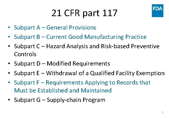 21 CFR part 117 • Subpart A – General Provisions • Subpart B –