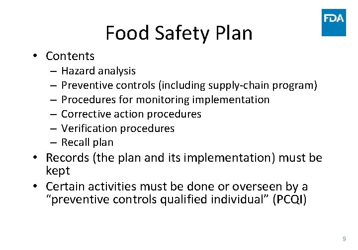Food Safety Plan • Contents – – – Hazard analysis Preventive controls (including supply-chain