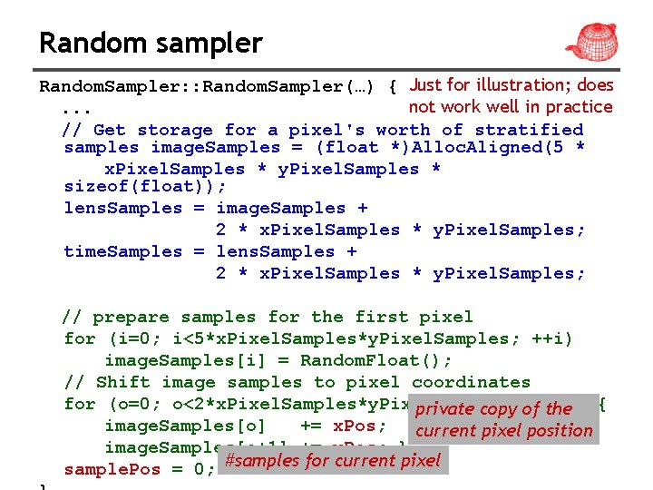 Random sampler Random. Sampler: : Random. Sampler(…) { Just for illustration; does not work