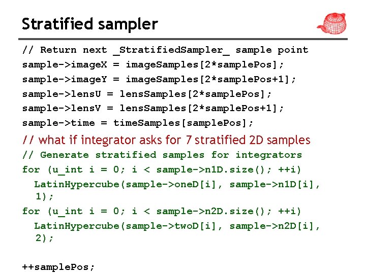 Stratified sampler // Return next _Stratified. Sampler_ sample point sample->image. X = image. Samples[2*sample.
