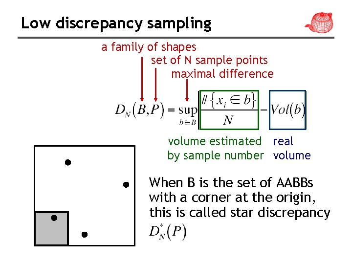 Low discrepancy sampling a family of shapes set of N sample points maximal difference