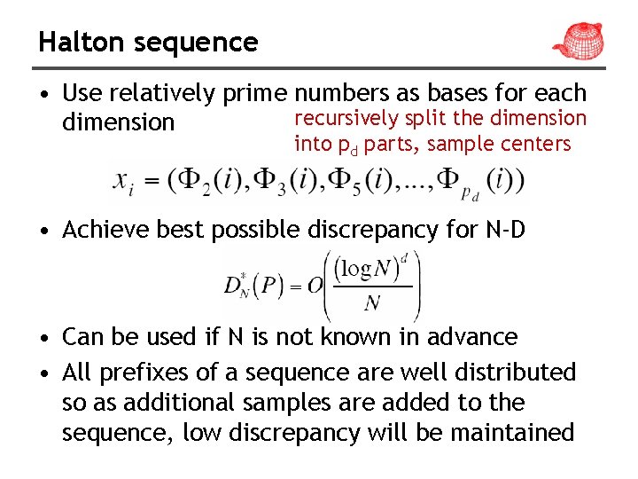 Halton sequence • Use relatively prime numbers as bases for each recursively split the