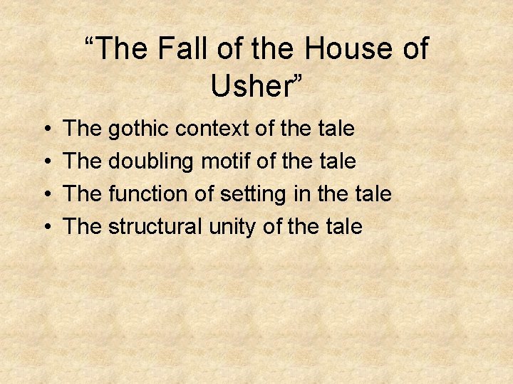 “The Fall of the House of Usher” • • The gothic context of the