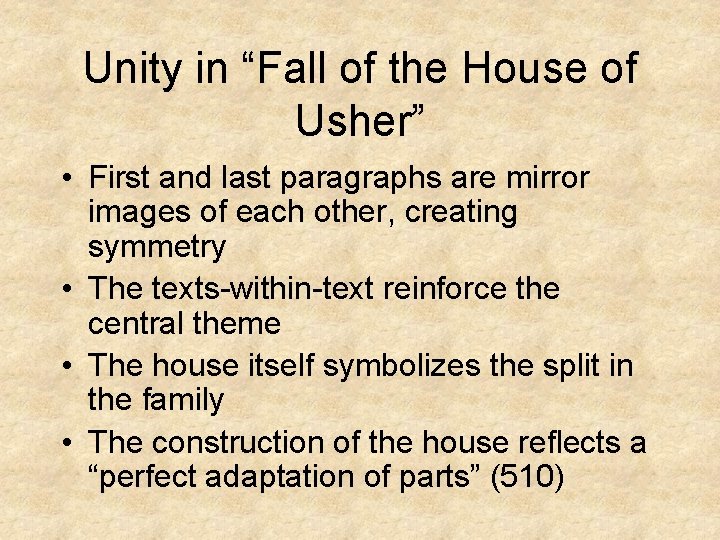 Unity in “Fall of the House of Usher” • First and last paragraphs are