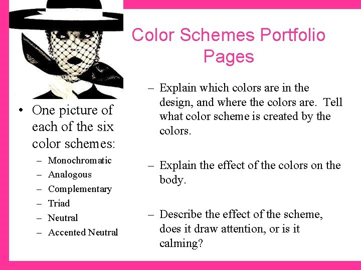 Color Schemes Portfolio Pages • One picture of each of the six color schemes: