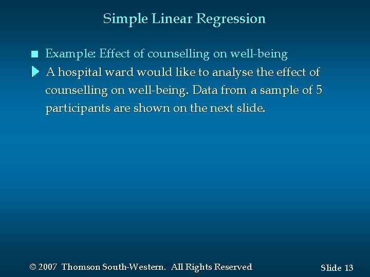 Simple Linear Regression n Example: Effect of counselling on well-being A hospital ward would