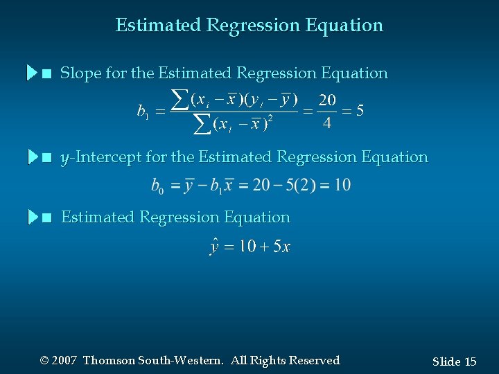Estimated Regression Equation n Slope for the Estimated Regression Equation n y -Intercept for