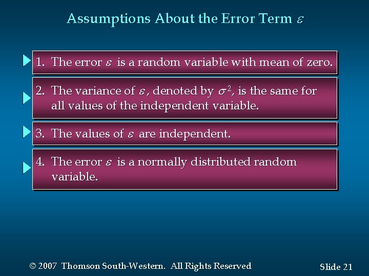 Assumptions About the Error Term 1. The error is a random variable with mean