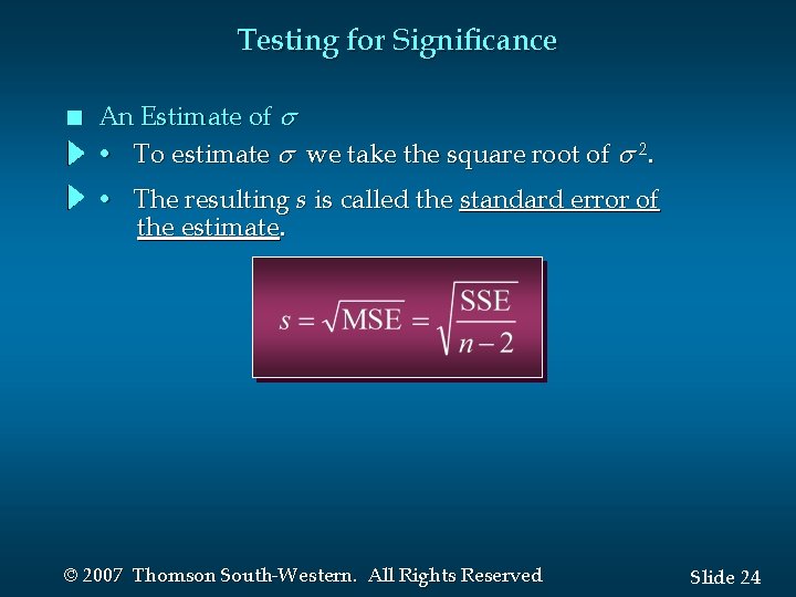Testing for Significance n An Estimate of • To estimate we take the square