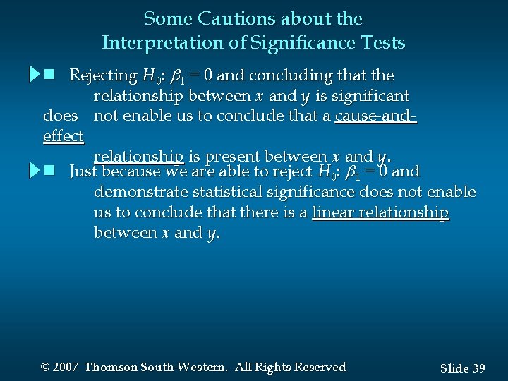 Some Cautions about the Interpretation of Significance Tests n Rejecting H 0: 1 =