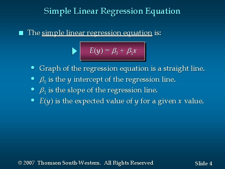 Simple Linear Regression Equation n The simple linear regression equation is: E(y ) =