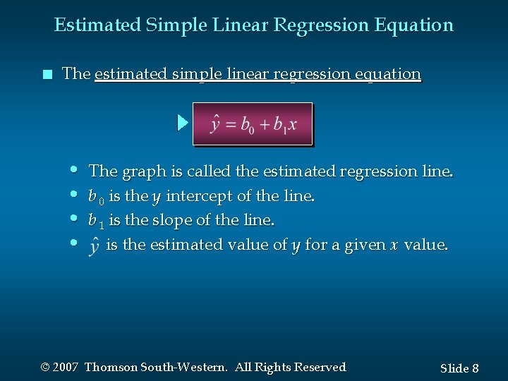 Estimated Simple Linear Regression Equation n The estimated simple linear regression equation • •