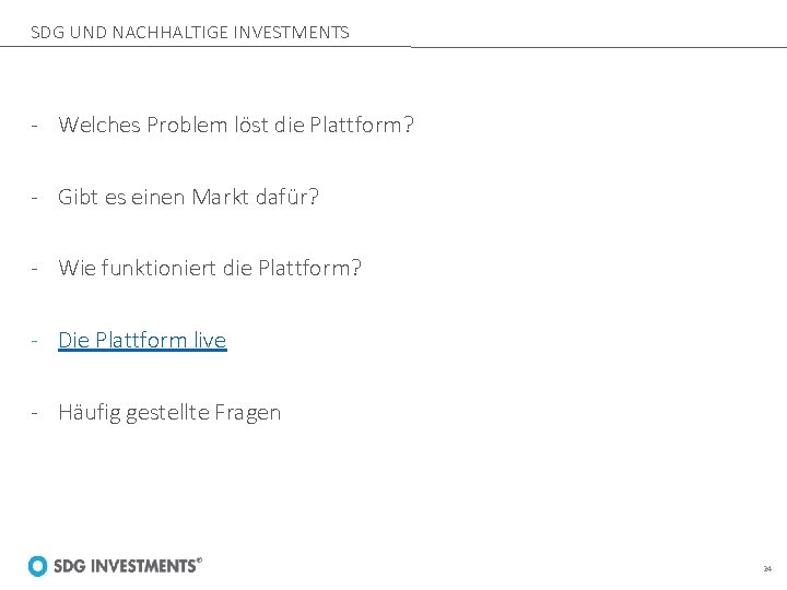 SDG UND NACHHALTIGE INVESTMENTS - Welches Problem löst die Plattform? - Gibt es einen