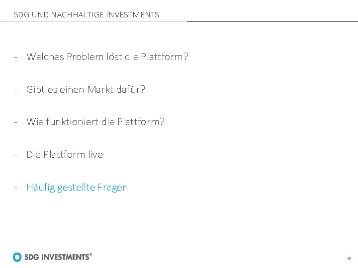 SDG UND NACHHALTIGE INVESTMENTS - Welches Problem löst die Plattform? - Gibt es einen