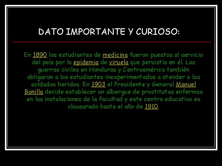 DATO IMPORTANTE Y CURIOSO: En 1890 los estudiantes de medicina fueron puestos al servicio DATO IMPORTANTE Y CURIOSO: En 1890 los estudiantes de medicina fueron puestos al servicio