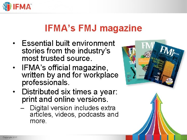 IFMA’s FMJ magazine • Essential built environment stories from the industry’s most trusted source. IFMA’s FMJ magazine • Essential built environment stories from the industry’s most trusted source.