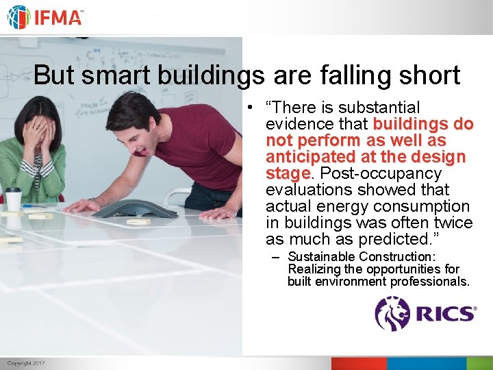 But smart buildings are falling short • “There is substantial evidence that buildings do But smart buildings are falling short • “There is substantial evidence that buildings do