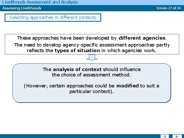 Livelihoods Assessment and Analysis Assessing Livelihoods Screen 27 of 34 Selecting approaches in different