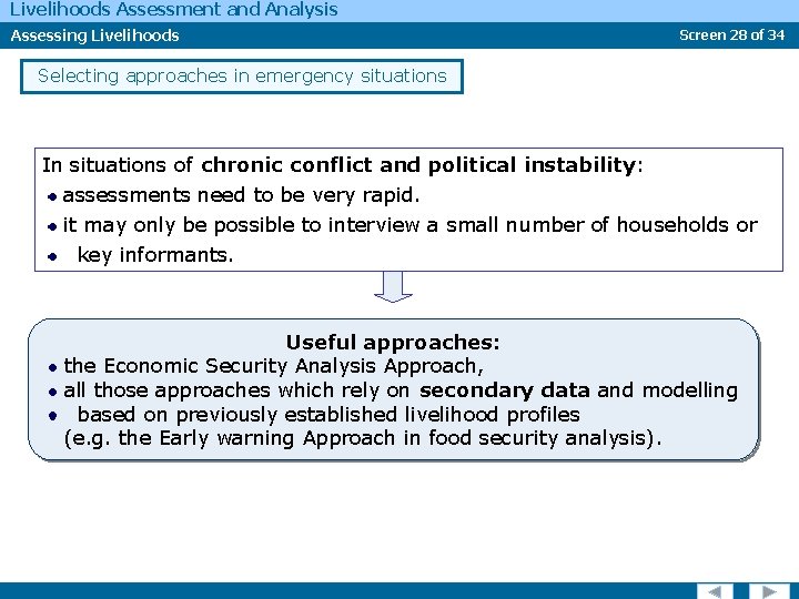 Livelihoods Assessment and Analysis Assessing Livelihoods Screen 28 of 34 Selecting approaches in emergency