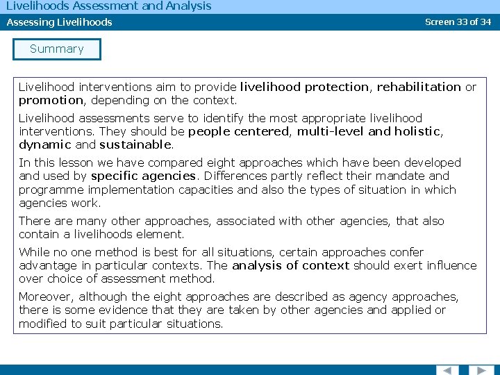 Livelihoods Assessment and Analysis Assessing Livelihoods Screen 33 of 34 Summary Livelihood interventions aim