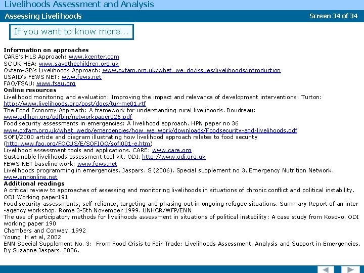 Livelihoods Assessment and Analysis Assessing Livelihoods Screen 34 of 34 If you want to