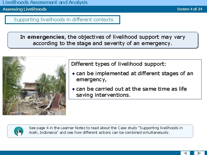 Livelihoods Assessment and Analysis Assessing Livelihoods Screen 4 of 34 Supporting livelihoods in different