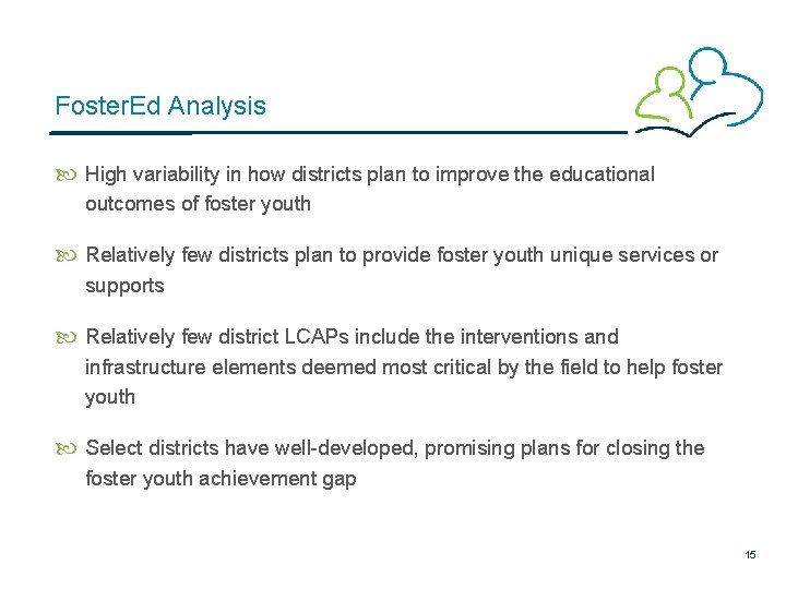Foster. Ed Analysis High variability in how districts plan to improve the educational outcomes