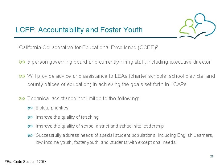 LCFF: Accountability and Foster Youth California Collaborative for Educational Excellence (CCEE)3 5 person governing