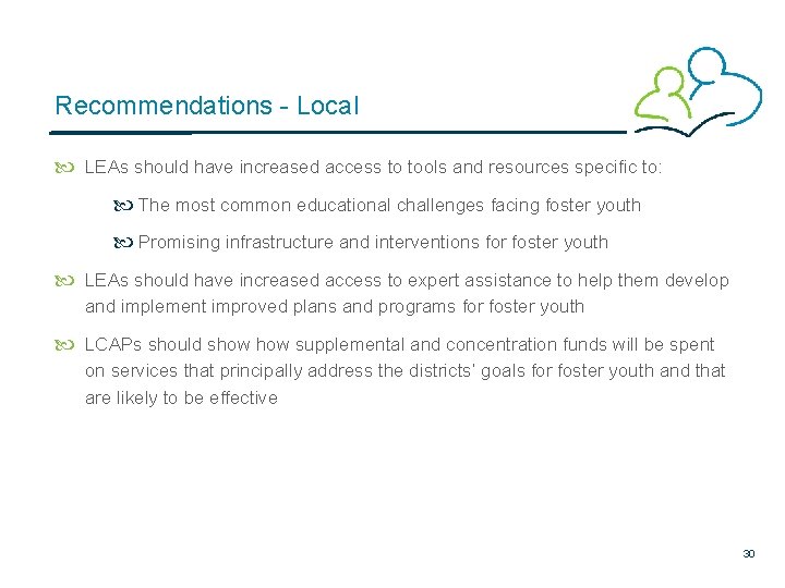 Recommendations - Local LEAs should have increased access to tools and resources specific to: