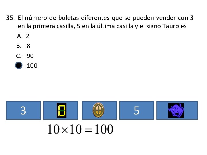 35. El número de boletas diferentes que se pueden vender con 3 en la