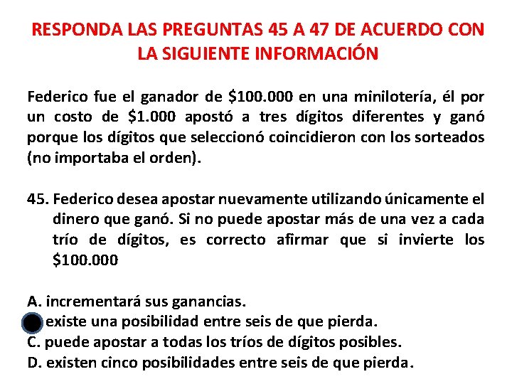 RESPONDA LAS PREGUNTAS 45 A 47 DE ACUERDO CON LA SIGUIENTE INFORMACIÓN Federico fue