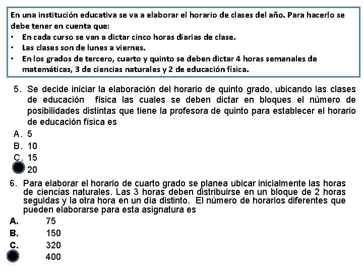 En una institución educativa se va a elaborar el horario de clases del año.