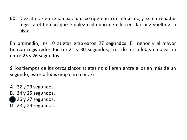 60. Diez atletas entrenan para una competencia de atletismo, y su entrenador registra el