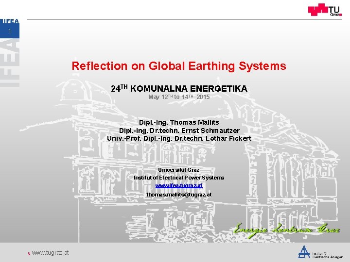 1 Reflection on Global Earthing Systems 24 TH KOMUNALNA ENERGETIKA May 12 TH to