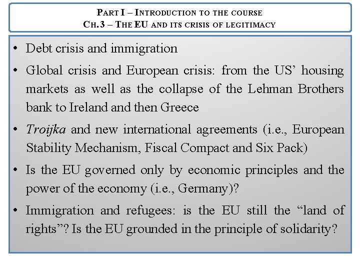 PART I – INTRODUCTION TO THE COURSE CH. 3 – THE EU AND ITS