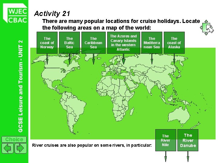 Activity 21 GCSE Leisure and Tourism - UNIT 2 There are many popular locations