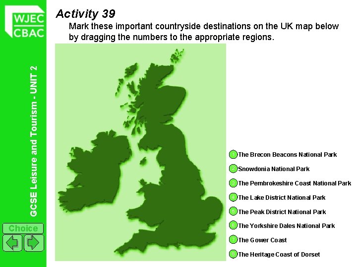 Activity 39 GCSE Leisure and Tourism - UNIT 2 Mark these important countryside destinations