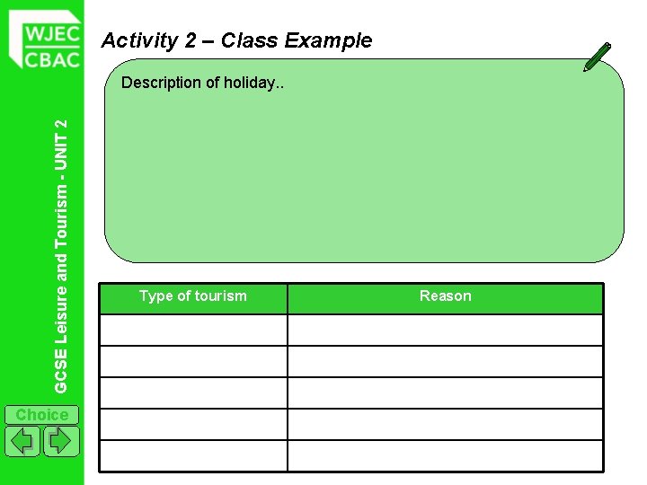 Activity 2 – Class Example GCSE Leisure and Tourism - UNIT 2 Description of