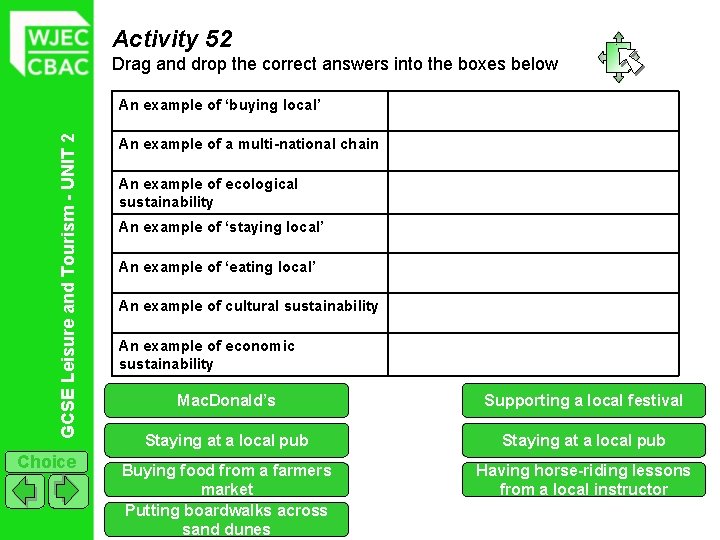 Activity 52 Drag and drop the correct answers into the boxes below GCSE Leisure