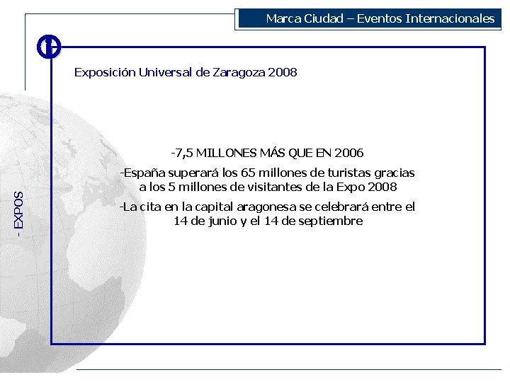 Marca Ciudad – Eventos Internacionales Exposición Universal de Zaragoza 2008 - EXPOS -7, 5