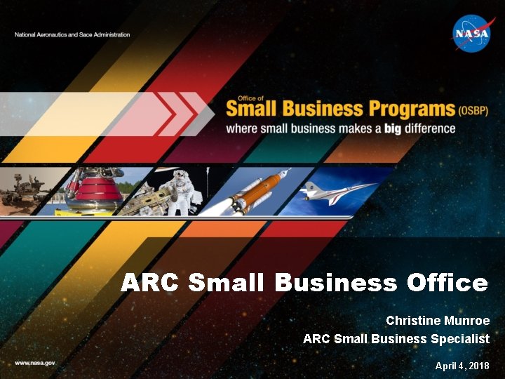 ARC Small Business Office Christine Munroe ARC Small Business Specialist April 4, 2018 