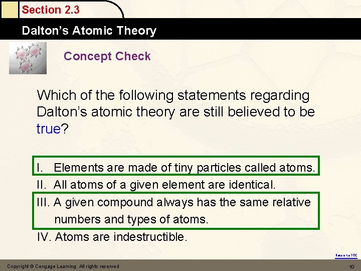Section 2. 3 Dalton’s Atomic Theory Concept Check Which of the following statements regarding