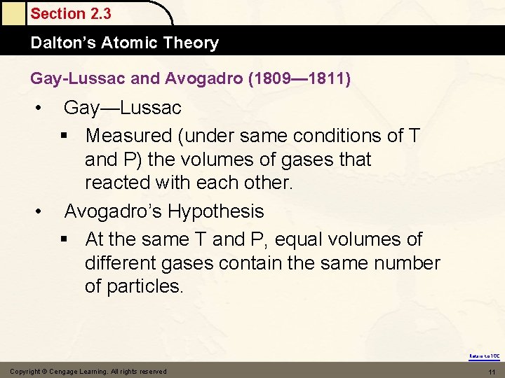 Section 2. 3 Dalton’s Atomic Theory Gay-Lussac and Avogadro (1809— 1811) • Gay—Lussac §