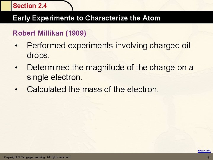 Section 2. 4 Early Experiments to Characterize the Atom Robert Millikan (1909) • •