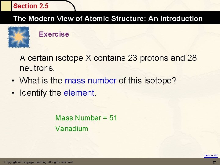 Section 2. 5 The Modern View of Atomic Structure: An Introduction Exercise A certain