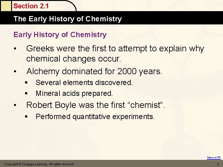 Section 2. 1 The Early History of Chemistry • • Greeks were the first