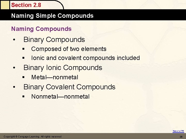 Section 2. 8 Naming Simple Compounds Naming Compounds • Binary Compounds § § •