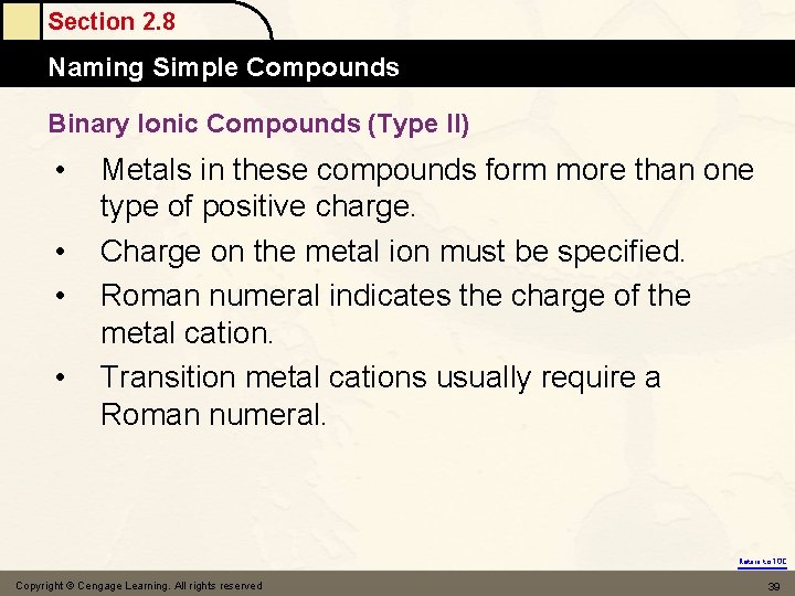 Section 2. 8 Naming Simple Compounds Binary Ionic Compounds (Type II) • • Metals